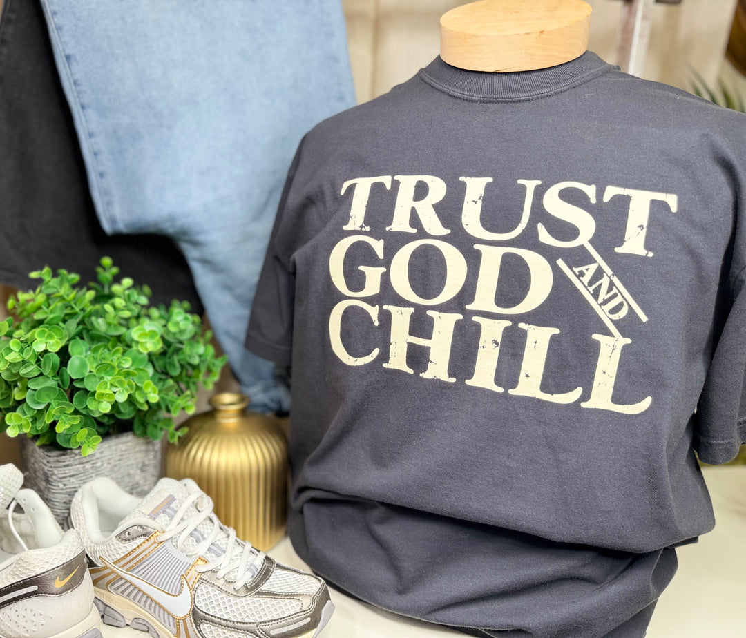 TRUST GOD AND CHILL UNISEX TEE